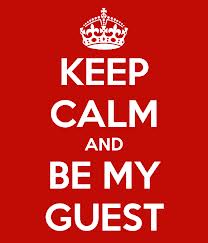 be my guest